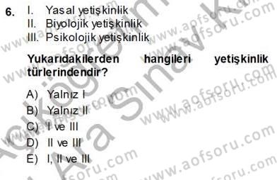 Öğretmenlikte Mesleki Gelişim Dersi 2013 - 2014 Yılı (Vize) Ara Sınavı 6. Soru