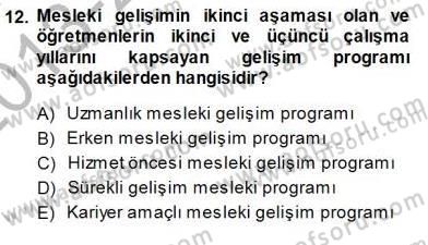 Öğretmenlikte Mesleki Gelişim Dersi 2013 - 2014 Yılı (Final) Dönem Sonu Sınavı 12. Soru