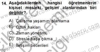 Öğretmenlikte Mesleki Gelişim Dersi 2014 - 2015 Yılı (Vize) Ara Sınavı 14. Soru