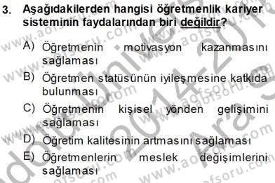 Öğretmenlikte Mesleki Gelişim Dersi 2014 - 2015 Yılı (Vize) Ara Sınavı 3. Soru