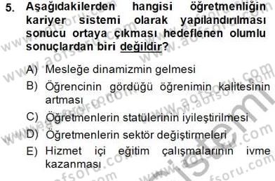 Öğretmenlikte Mesleki Gelişim Dersi 2014 - 2015 Yılı (Vize) Ara Sınavı 5. Soru