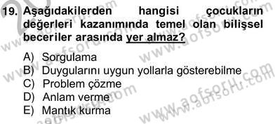 Okulöncesi Dönemde Değerler Eğitimi Dersi 2012 - 2013 Yılı (Vize) Ara Sınav Soruları 19. Soru