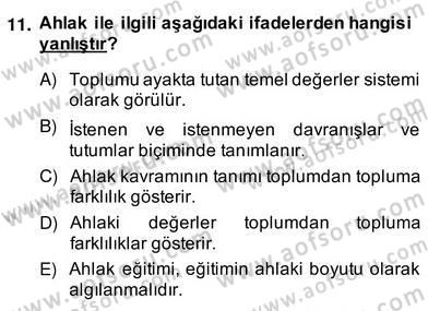 Okulöncesi Dönemde Değerler Eğitimi Dersi 2013 - 2014 Yılı (Vize) Ara Sınav Soruları 11. Soru