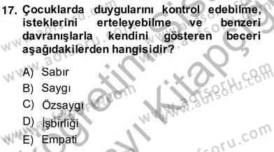 Okulöncesi Dönemde Değerler Eğitimi Dersi 2013 - 2014 Yılı (Vize) Ara Sınav Soruları 17. Soru