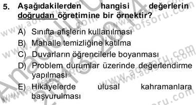 Okulöncesi Dönemde Değerler Eğitimi Dersi 2013 - 2014 Yılı (Vize) Ara Sınav Soruları 5. Soru