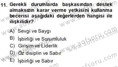 Okulöncesi Dönemde Değerler Eğitimi Dersi 2013 - 2014 Yılı (Final) Dönem Sonu Sınav Soruları 11. Soru