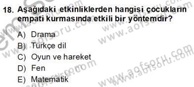 Okulöncesi Dönemde Değerler Eğitimi Dersi 2013 - 2014 Yılı (Final) Dönem Sonu Sınav Soruları 18. Soru