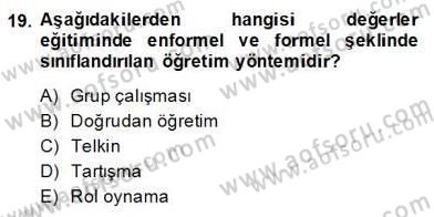 Okulöncesi Dönemde Değerler Eğitimi Dersi 2013 - 2014 Yılı (Final) Dönem Sonu Sınav Soruları 19. Soru