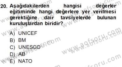Okulöncesi Dönemde Değerler Eğitimi Dersi 2013 - 2014 Yılı (Final) Dönem Sonu Sınav Soruları 20. Soru