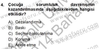 Okulöncesi Dönemde Değerler Eğitimi Dersi 2013 - 2014 Yılı (Final) Dönem Sonu Sınav Soruları 4. Soru