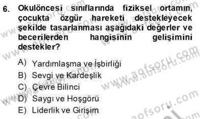 Okulöncesi Dönemde Değerler Eğitimi Dersi 2013 - 2014 Yılı (Final) Dönem Sonu Sınav Soruları 6. Soru