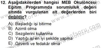 Okulöncesi Dönemde Değerler Eğitimi Dersi 2013 - 2014 Yılı Tek Ders Sınav Soruları 12. Soru