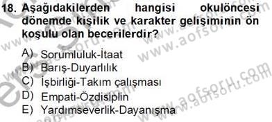 Okulöncesi Dönemde Değerler Eğitimi Dersi 2013 - 2014 Yılı Tek Ders Sınav Soruları 18. Soru