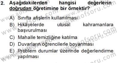 Okulöncesi Dönemde Değerler Eğitimi Dersi 2013 - 2014 Yılı Tek Ders Sınav Soruları 2. Soru