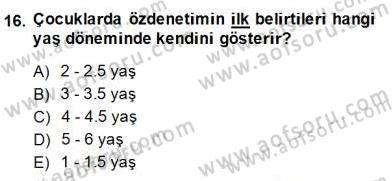 Okulöncesi Dönemde Değerler Eğitimi Dersi 2014 - 2015 Yılı (Vize) Ara Sınav Soruları 16. Soru