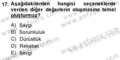 Okulöncesi Dönemde Değerler Eğitimi Dersi 2014 - 2015 Yılı (Vize) Ara Sınav Soruları 17. Soru
