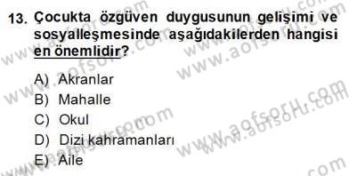 Okulöncesi Dönemde Değerler Eğitimi Dersi 2014 - 2015 Yılı (Final) Dönem Sonu Sınav Soruları 13. Soru