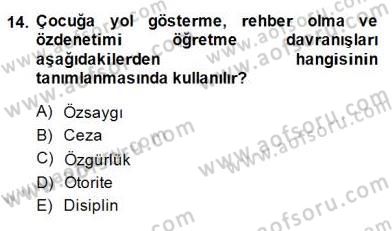 Okulöncesi Dönemde Değerler Eğitimi Dersi 2014 - 2015 Yılı (Final) Dönem Sonu Sınav Soruları 14. Soru