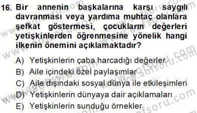 Okulöncesi Dönemde Değerler Eğitimi Dersi 2014 - 2015 Yılı (Final) Dönem Sonu Sınav Soruları 16. Soru