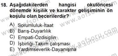 Okulöncesi Dönemde Değerler Eğitimi Dersi 2014 - 2015 Yılı (Final) Dönem Sonu Sınav Soruları 18. Soru