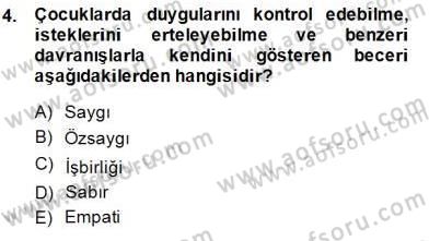Okulöncesi Dönemde Değerler Eğitimi Dersi 2014 - 2015 Yılı (Final) Dönem Sonu Sınav Soruları 4. Soru