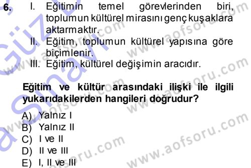 Eğitim Bilimine Giriş Dersi 2013 - 2014 Yılı (Vize) Ara Sınavı 6. Soru