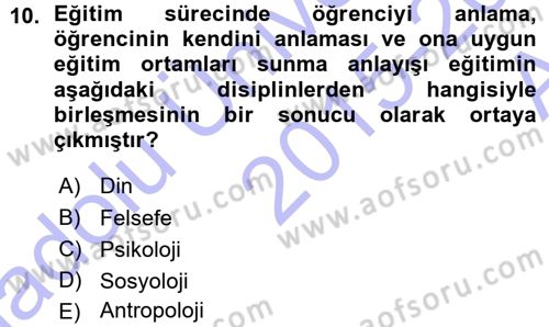 Eğitim Bilimine Giriş Dersi Ara Sınavı Deneme Sınav Soruları 10. Soru