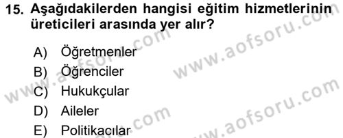 Eğitim Bilimine Giriş Dersi Ara Sınavı Deneme Sınav Soruları 15. Soru