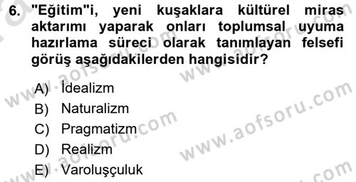 Eğitim Bilimine Giriş Dersi 2023 - 2024 Yılı (Vize) Ara Sınav Soruları 6. Soru