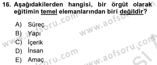 Eğitim Bilimine Giriş Dersi 2023 - 2024 Yılı Yaz Okulu Sınav Soruları 16. Soru