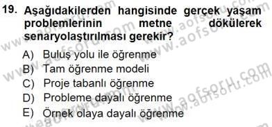Öğretim İlke Ve Yöntemleri Dersi 2012 - 2013 Yılı (Final) Dönem Sonu Sınav Soruları 19. Soru