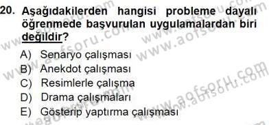 Öğretim İlke Ve Yöntemleri Dersi 2012 - 2013 Yılı (Final) Dönem Sonu Sınav Soruları 20. Soru