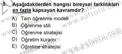 Öğretim İlke Ve Yöntemleri Dersi 2012 - 2013 Yılı (Final) Dönem Sonu Sınav Soruları 5. Soru