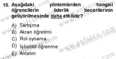 Öğretim İlke Ve Yöntemleri Dersi 2013 - 2014 Yılı (Final) Dönem Sonu Sınav Soruları 10. Soru