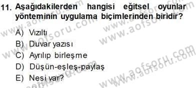 Öğretim İlke Ve Yöntemleri Dersi 2013 - 2014 Yılı (Final) Dönem Sonu Sınav Soruları 11. Soru