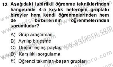 Öğretim İlke Ve Yöntemleri Dersi 2013 - 2014 Yılı (Final) Dönem Sonu Sınav Soruları 12. Soru
