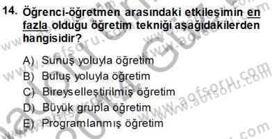 Öğretim İlke Ve Yöntemleri Dersi 2013 - 2014 Yılı (Final) Dönem Sonu Sınav Soruları 14. Soru