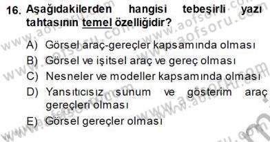 Öğretim İlke Ve Yöntemleri Dersi 2013 - 2014 Yılı (Final) Dönem Sonu Sınav Soruları 16. Soru