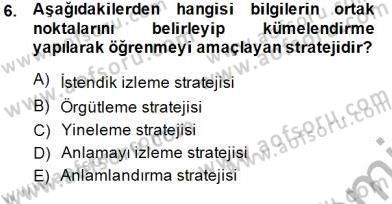 Öğretim İlke Ve Yöntemleri Dersi 2013 - 2014 Yılı (Final) Dönem Sonu Sınav Soruları 6. Soru