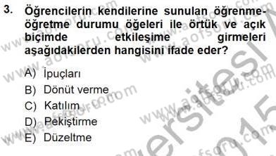 Öğretim İlke Ve Yöntemleri Dersi 2014 - 2015 Yılı (Final) Dönem Sonu Sınav Soruları 3. Soru