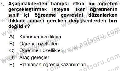 Öğretim İlke Ve Yöntemleri Dersi 2015 - 2016 Yılı (Final) Dönem Sonu Sınav Soruları 1. Soru
