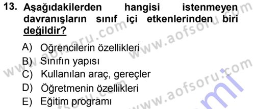 Sınıf Yönetimi Dersi 2012 - 2013 Yılı (Final) Dönem Sonu Sınav Soruları 13. Soru