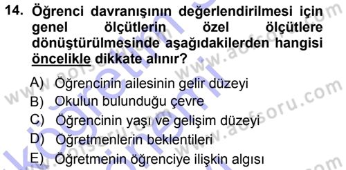 Sınıf Yönetimi Dersi 2012 - 2013 Yılı (Final) Dönem Sonu Sınav Soruları 14. Soru