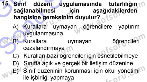 Sınıf Yönetimi Dersi 2012 - 2013 Yılı (Final) Dönem Sonu Sınav Soruları 15. Soru
