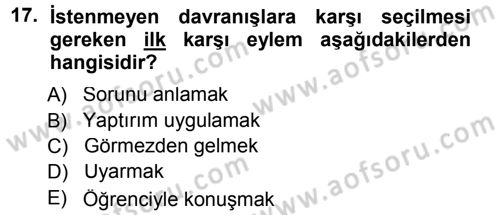 Sınıf Yönetimi Dersi 2012 - 2013 Yılı (Final) Dönem Sonu Sınav Soruları 17. Soru