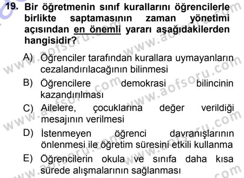 Sınıf Yönetimi Dersi 2012 - 2013 Yılı (Final) Dönem Sonu Sınav Soruları 19. Soru