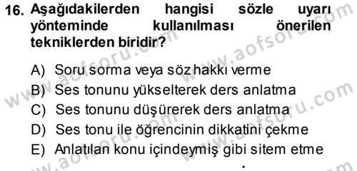 Sınıf Yönetimi Dersi 2013 - 2014 Yılı (Final) Dönem Sonu Sınav Soruları 16. Soru
