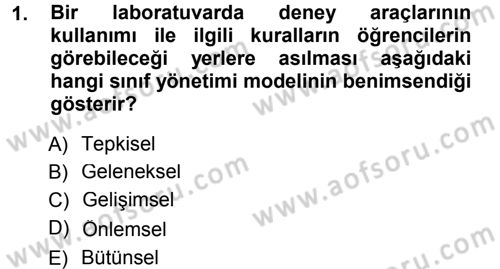 Sınıf Yönetimi Dersi 2014 - 2015 Yılı (Final) Dönem Sonu Sınav Soruları 1. Soru