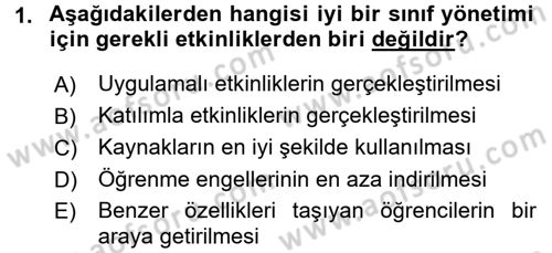 Sınıf Yönetimi Dersi 2015 - 2016 Yılı (Final) Dönem Sonu Sınav Soruları 1. Soru
