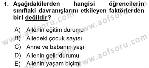 Sınıf Yönetimi Dersi 2016 - 2017 Yılı (Final) Dönem Sonu Sınav Soruları 1. Soru